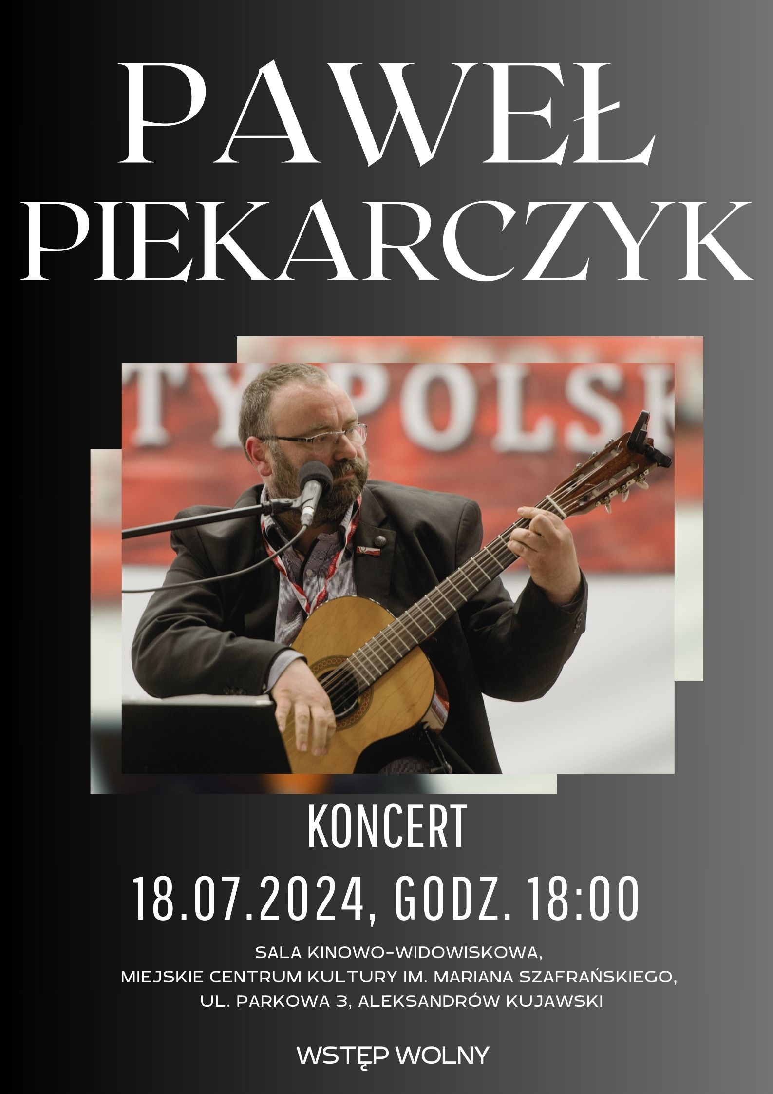 18.07.2024 r. - Koncert Paweł Piekarczyk