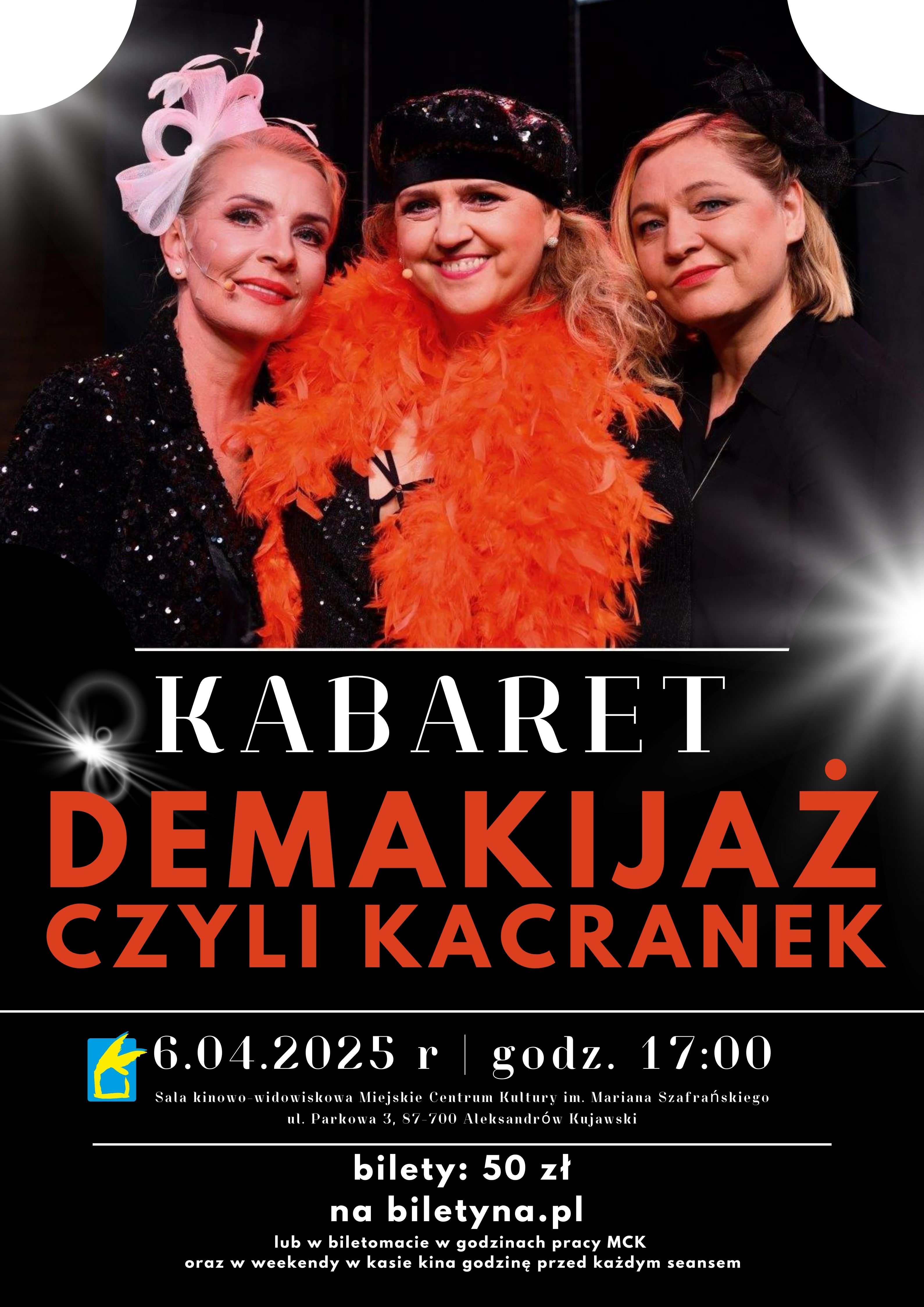 2025.04.06. - „Demakijaż, czyli kacranek” Kabaret  | BILETOWANY